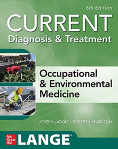 CURRENT Diagnosis & Treatment Occupational & Environmental Medicine CURRENT Diagnosis & Treatment Occupational & Environmental Medicine