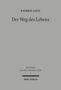 Der Weg des Lebens : Psalm 16 und das Lebens- und Todesverstandnis der Individualpsalmen Der Weg des Lebens : Psalm 16 und das Lebens- und Todesverstandnis der Individualpsalmen