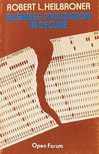 Business Civilization in Decline Business Civilization in Decline