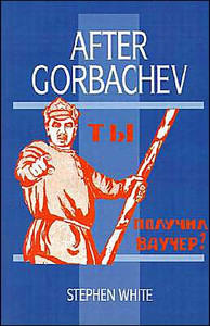 After Gorbachev After Gorbachev