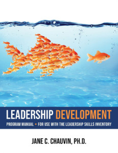 Leadership Development : Program Manual - for Use with the Leadership Skills Inventory Leadership Development : Program Manual - for Use with the Leadership Skills Inventory