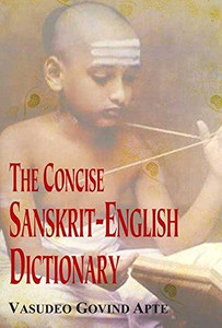 Concise Sanskrit-English Dictionary Concise Sanskrit-English Dictionary