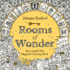 Rooms of Wonder : Step Inside This Magical Coloring Book