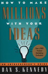 How to Make Millions with Your Ideas : An Entrepreneur's Guide