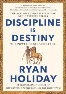 Discipline Is Destiny : The Power of Self-Control