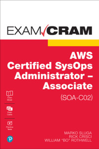 AWS Certified SysOps Administrator - Associate (SOA-C02) Exam Cram AWS Certified SysOps Administrator - Associate (SOA-C02) Exam Cram
