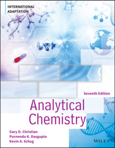 Analytical Chemistry, Seventh Edition International Adaptationl Adaptation Analytical Chemistry, Seventh Edition International Adaptationl Adaptation
