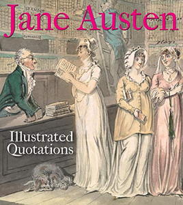 Jane Austen: Illustrated Quotations