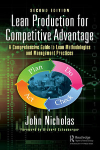 Lean Production for Competitive Advantage : A Comprehensive Guide to Lean Methods and Management Practices Lean Production for Competitive Advantage : A Comprehensive Guide to Lean Methods and Management Practices
