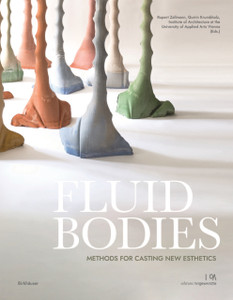 Fluid Bodies : Methods for Casting New Esthetics