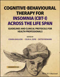 Cognitive-Behavioural Therapy for Insomnia (CBT-I)  Across the Life Span - Guidelines and Clinical Protocols for Health Professionals