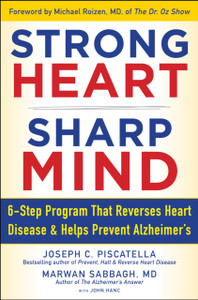 STRONG HEART, SHARP MIND: The 6-Step Brain-Body Balance Program that Reverses                    Heart Disease and Helps Prevent Alzheimer's