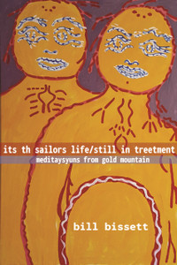 its th sailors life / still in treetment : meditaysyuns from gold mountain