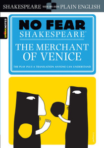 The Merchant of Venice (No Fear Shakespeare): No Fear Shakespeare Side-by-Side Plain English