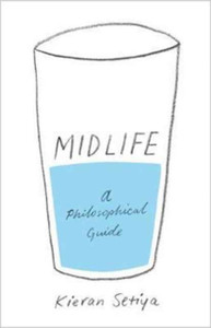 Midlife : A Philosophical Guide