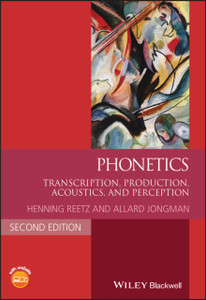 Phonetics - Transcription, Production, Acoustics, and Perception Phonetics - Transcription, Production, Acoustics, and Perception