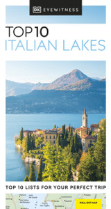 DK Eyewitness Top 10 Italian Lakes DK Eyewitness Top 10 Italian Lakes