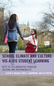 School Climate and Culture vis-a-vis Student Learning : Keys to Collaborative Problem Solving and Responsibility