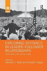 Exploring Distance in Leader-Follower Relationships : When Near is Far and Far is Near