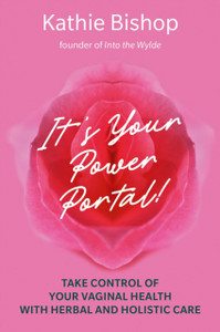 It's Your Power Portal : Take Control of Your Vaginal Health with Herbal and Holistic Care It's Your Power Portal : Take Control of Your Vaginal Health with Herbal and Holistic Care