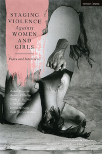 Staging Violence Against Women and Girls : Plays and Interviews Staging Violence Against Women and Girls : Plays and Interviews