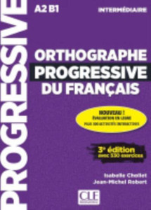 Orthographe progressive du francais : Livre intermediaire + CD + Appli-web - Orthographe progressive du francais : Livre intermediaire + CD + Appli-web -