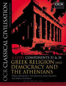 OCR Classical Civilisation A Level Components 31 and 34 : Greek Religion and Democracy and the Athenians OCR Classical Civilisation A Level Components 31 and 34 : Greek Religion and Democracy and the Athenians