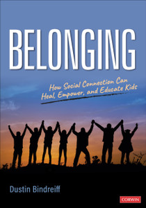 Belonging : How Social Connection Can Heal, Empower, and Educate Kids Belonging : How Social Connection Can Heal, Empower, and Educate Kids