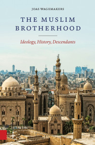 The Muslim Brotherhood: Ideology, History, Descendants