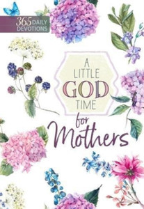 A Little God Time for Mothers A Little God Time for Mothers