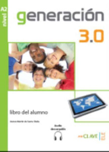 Generacion 3.0 : Libro del alumno + audio descargable A2