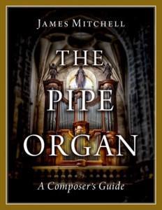 The Pipe Organ : A Composer's Guide