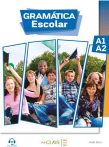 Gramatica Escolar : Libro + audio descargable 1 (A1-A2) Gramatica Escolar : Libro + audio descargable 1 (A1-A2)
