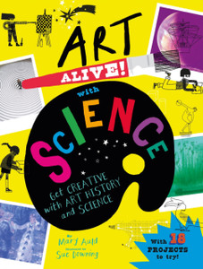 ART ALIVE WITH SCIENCE ART ALIVE WITH SCIENCE