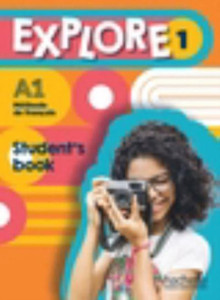 Explore : Student's Book 1 Explore : Student's Book 1