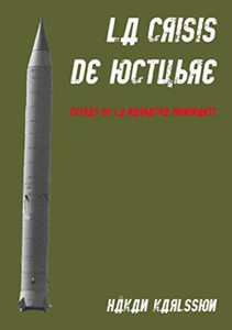 La crisis de octubre. Detras de la narrativa dominante : Trabajos arqueologicos y antropologicos en las antiguas bases de misiles nucleares sovieticos en Cuba