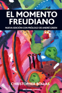 El Momento Freudiano : Nueva edicion con prologo de Andre Green