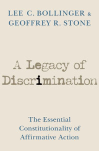 A Legacy of Discrimination : The Essential Constitutionality of Affirmative Action