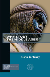 Why Study the Middle Ages? Why Study the Middle Ages?