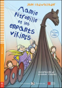Young ELI Readers - French : Mamie Petronille et les enfants vikings + download Young ELI Readers - French : Mamie Petronille et les enfants vikings + download