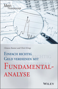 Einfach richtig Geld verdienen mit Fundamentalanalyse Einfach richtig Geld verdienen mit Fundamentalanalyse