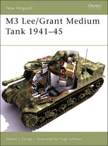 M3 Lee/Grant Medium Tank 1941-45 by Steven J. (Author) Zaloga (Author)