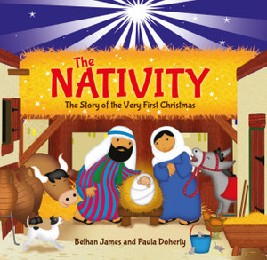 The Nativity : The Story of the Very First Christmas The Nativity : The Story of the Very First Christmas