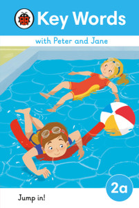 Key Words with Peter and Jane Level 2a - Jump In! Key Words with Peter and Jane Level 2a - Jump In!