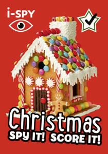 i-SPY Christmas : Spy it! Score it! i-SPY Christmas : Spy it! Score it!