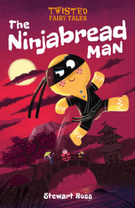 Twisted Fairy Tales: The Ninjabread Man Twisted Fairy Tales: The Ninjabread Man