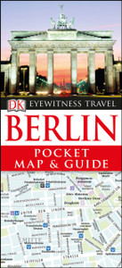 DK Eyewitness Berlin Pocket Map and Guide DK Eyewitness Berlin Pocket Map and Guide