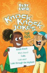 Best Ever Knock Knock Jokes for Kids Best Ever Knock Knock Jokes for Kids