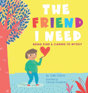 The Friend I Need : Being Kind & Caring To Myself
