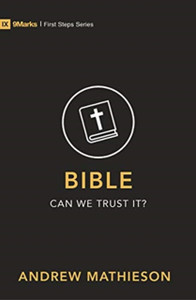 Bible - Can We Trust It? Bible - Can We Trust It?